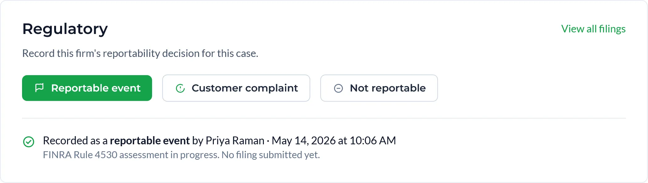 Comma case Regulatory panel showing a recorded reportability decision: Reportable event, logged by Priya Raman under FINRA Rule 4530