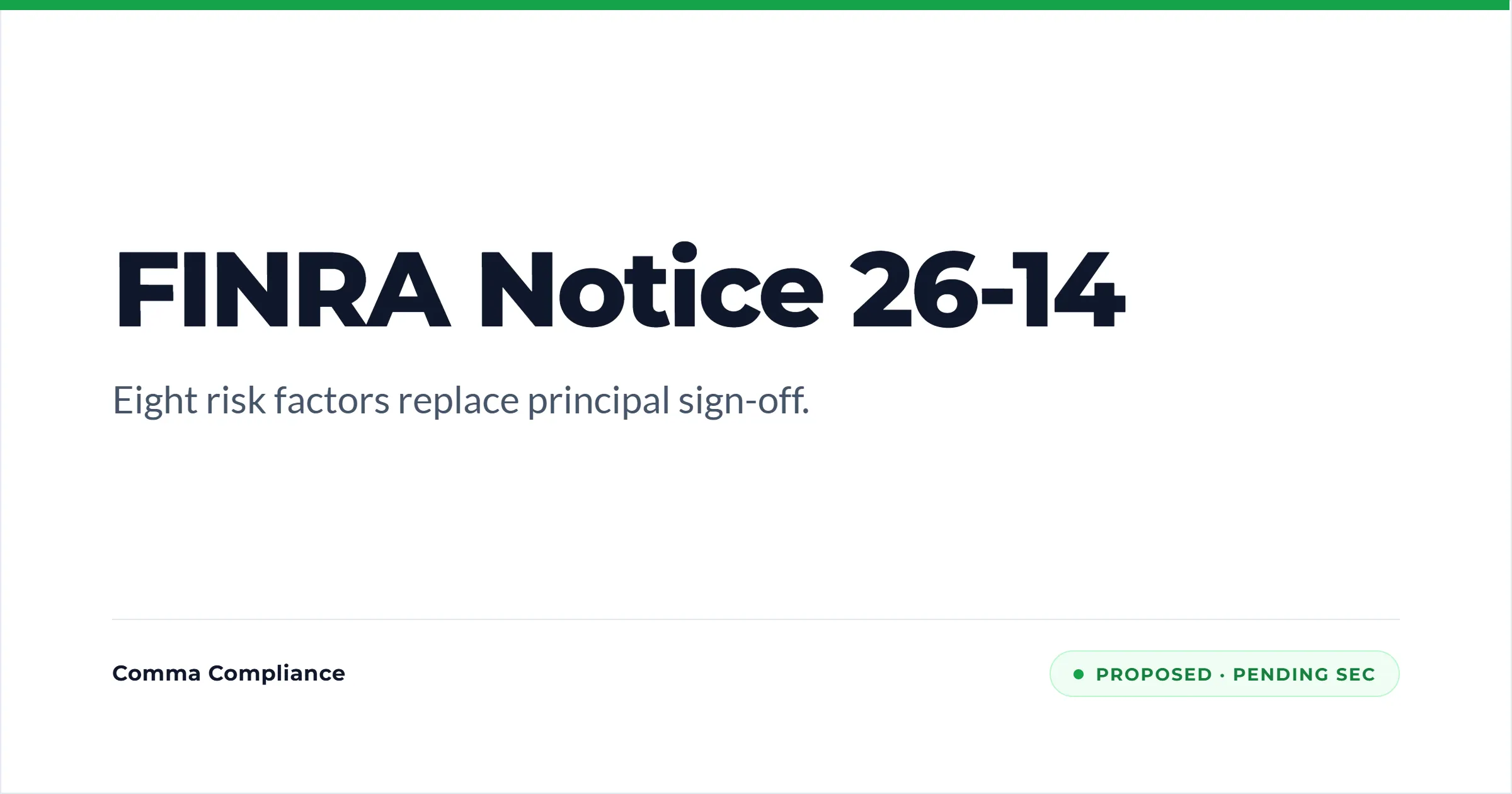 FINRA Notice 26-14, over the line: eight risk factors replace principal sign-off. Marked proposed and pending SEC.